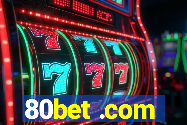 80bet .com